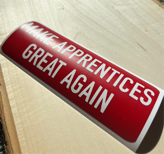 Make Apprentices Great Again Decal