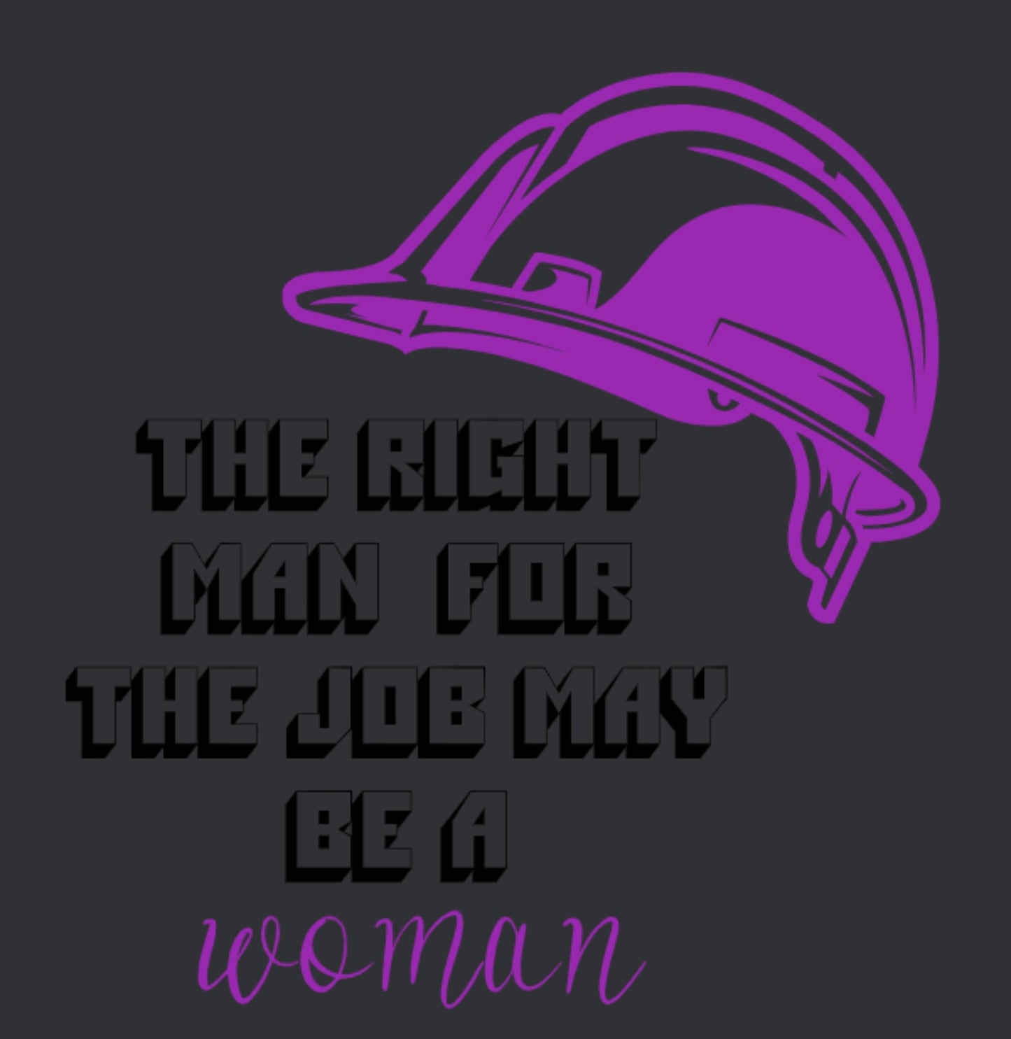 The Right Woman For The Job Decal