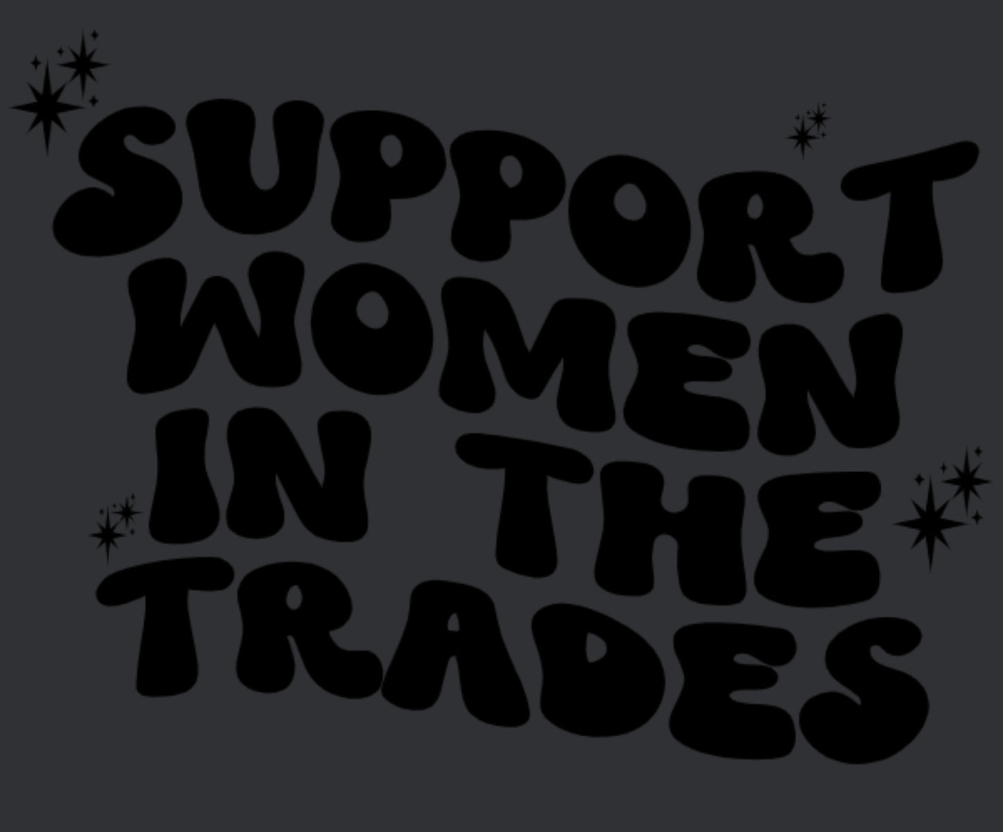 Support Women In Trades Decal